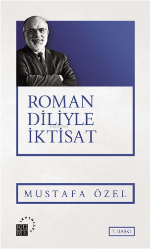 Roman Diliyle İktisat | Mustafa Özel | Küre Yayınları