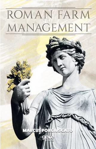 Roman Farm Management | Marcus Porcius Cato | Gece Kitaplığı Yayınları