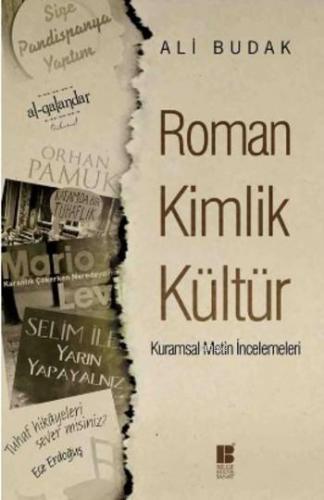 Roman Kimlik Kültür; Kurumsal Metin İncelemeleri | Ali Budak | Bilge K