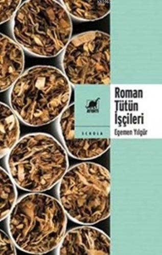 Roman Tütün İşçileri | Egemen Yılgür | Ayrıntı Yayınları