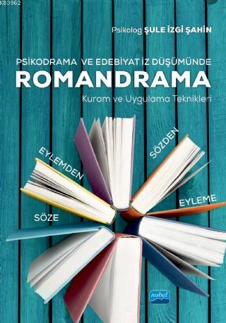 Romandrama; Kuram ve Uygulama Teknikleri | Şule İzgi Şahin | Nobel Aka