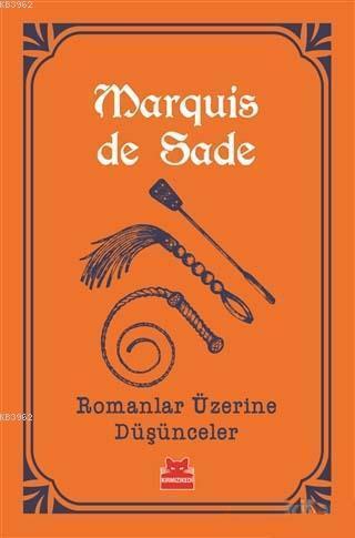 Romanlar Üzerine Düşünceler | Marquis de Sade | Kırmızıkedi Yayınevi