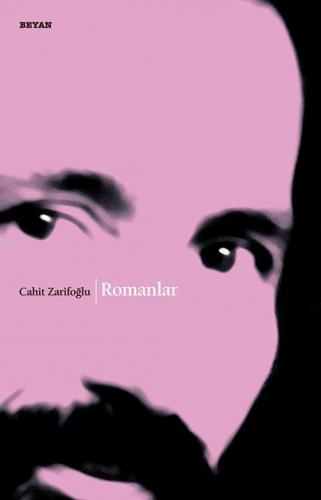 Romanlar | Cahit Zarifoğlu | Beyan Yayınları