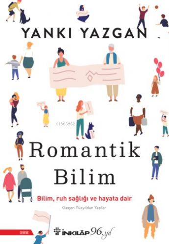 Romantik Bilim | Yankı Yazgan | İnkılâp Kitabevi