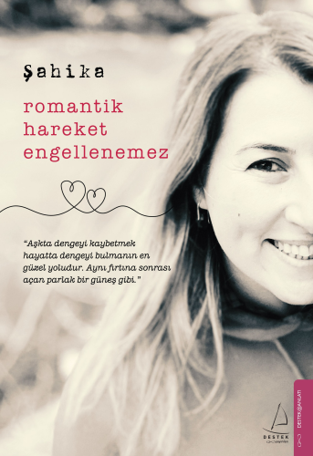 Romantik Hareket Engellenemez | Şahika | Destek Yayınları