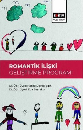 Romantik İlişki Geliştirme Programı | Hatice Deveci Şirin | Eğitim Yay