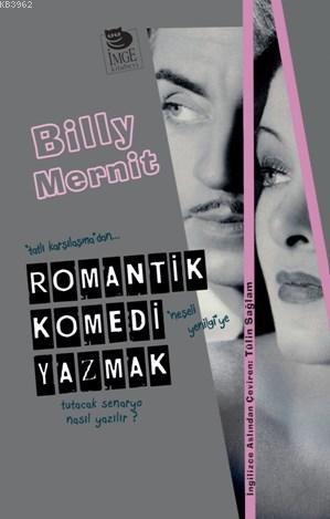 Romantik Komedi Yazmak | Billy Mernit | İmge Kitabevi Yayınları