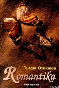 Romantika | Turgut Özakman | Bilgi Yayınevi