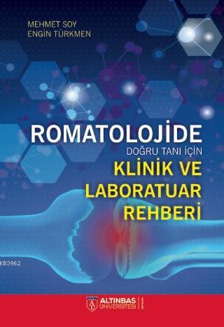 Romatolojide Doğru Tanı İçin Klinik ve Laboratuvar Rehberi | Engin Tür