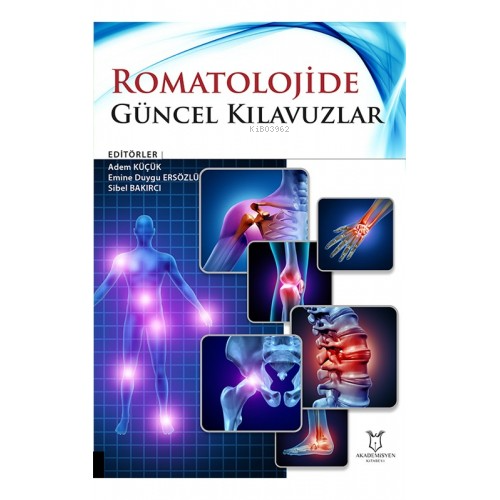 Romatolojide Güncel Kılavuzlar | Adem Küçük | Akademisyen Kitabevi