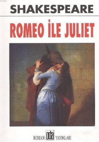 Romeo ile Juliet | William Shakespeare | Oda Yayınları