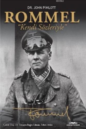 Rommel "Kendi Sözleriyle" | John Pimlott | Kastaş Yayınları