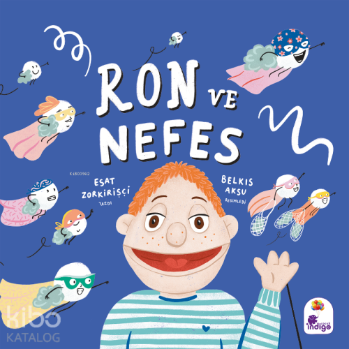 Ron ve Nefes | Esat Zorkirişçi | İndigo Kitap