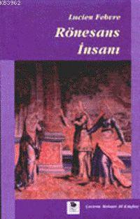 Rönesans İnsanı | Lucien Febvre | İmge Kitabevi Yayınları