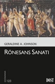 Rönesans Sanatı | Geraldine A. Johnson | Dost Kitabevi