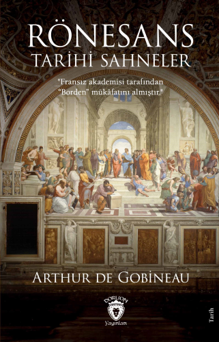 Rönesans Tarihi Sahneler | Joseph Arthur De Gobineau | Dorlion Yayınev