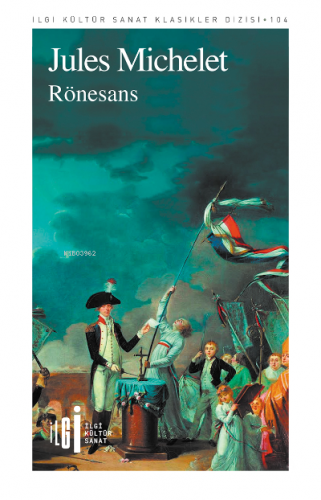 Rönesans | Jules Michelet | İlgi Kültür Sanat Yayıncılık