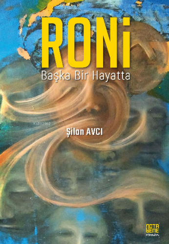 Roni;Başka Bir Hayatta | Şilan Avcı | Nota Bene Yayınları