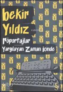 Röportajlar - Yargılayan Zaman İçinde | Bekir Yıldız | Everest Yayınla