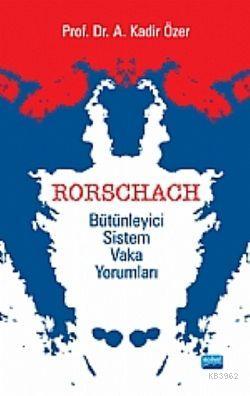 Rorschach Bütünleyici Sistem Vaka Yorumları | A. Kadir Özer | Nobel Ak