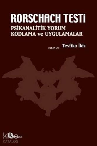 Rorschach Testi; Psikanalitik Yorum, Kodlama ve Uygulamalar | Tevfika 