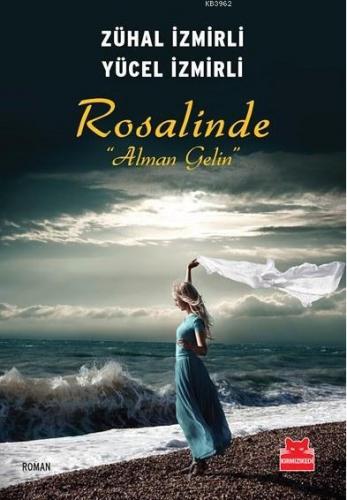 Rosalinde "Alman Gelin" | Zühal İzmirli | Kırmızıkedi Yayınevi