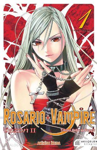 Rosario + Vampire - Tılsımlı Kolye ve Vampir - Sezon 2 Cilt 1 | Akihis