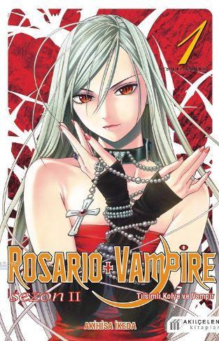 Rosario + Vampire - Tılsımlı Kolye ve Vampir - Sezon 2 Cilt 1 | Akihis