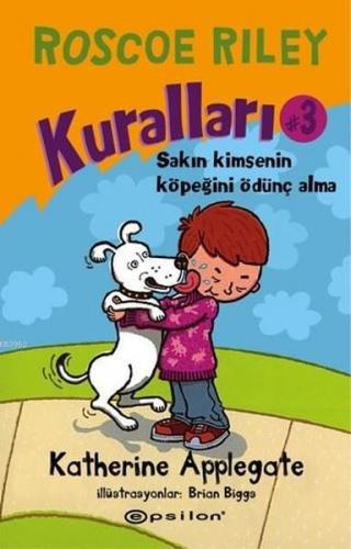 Roscoe Rıley Kuralları 3; Sakın Kimsenin Köpeğini Ödünç Alma! | Kather