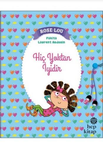 Rose - Lou: Hiç Yoktan İyidir | Pakita | Hep Kitap