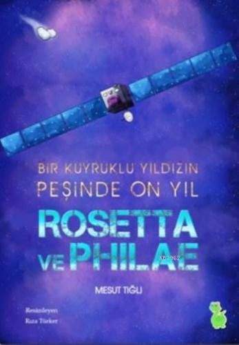 Rosetta ve Philae | Mesut Tığlı | Yeşil Dinozor