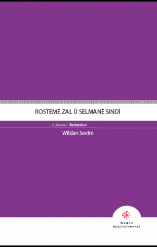 Rostemê Zal û Selmanê Sindî | Wîldan Sevîm | Mezopotamya Vakfı Yayınla