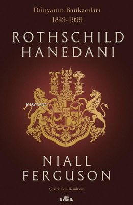 Rothschild Hanedanı: Dünyanın Bankacıları 1849-1999 | Niall Ferguson |