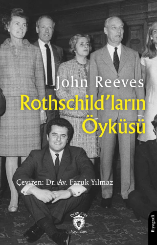 Rothschild’ların Öyküsü | John Reeves | Dorlion Yayınevi