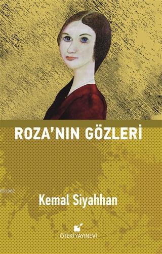 Roza'nın Gözleri | Kemal Siyahhan | Öteki Yayınevi