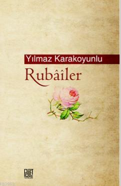 Rubailer | Yılmaz Karakoyunlu | Palet Yayınları