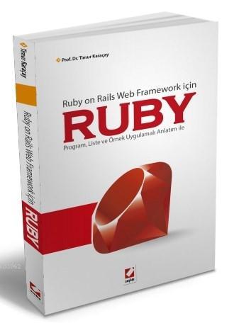 Ruby; Ruby on Rails Web Framework için | Timur Karaçay | Seçkin Yayınc