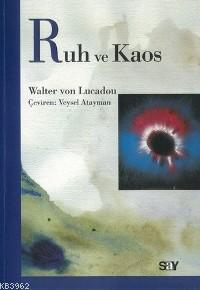 Ruh ve Kaos | Walter Von Lucadou | Say Yayınları