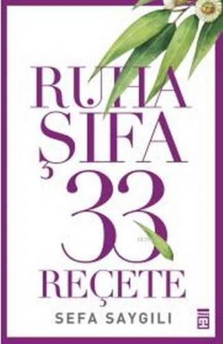 Ruha Şifa 33 Reçete | Sefa Saygılı | Timaş Yayınları