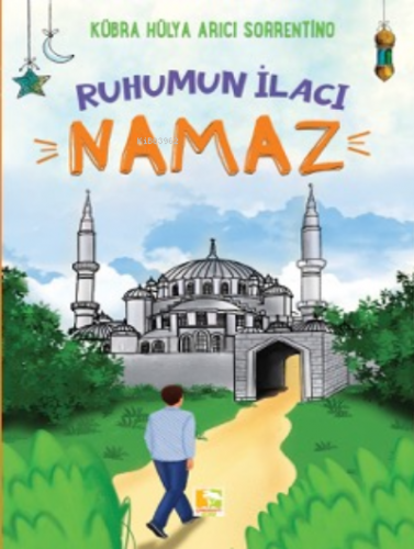 Ruhumun İlacı Namaz | Kübra Hülya Arıcı Sorrentino | Çınaraltı Yayın D