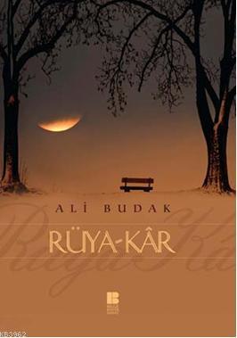 Rüya-Kar | Ali Budak | Bilge Kültür Sanat