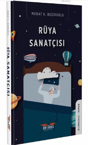 Rüya Sanatçısı | Murat K. Beşiroğlu | Perseus Yayınevi