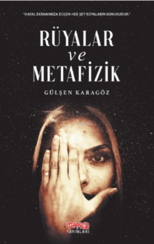 Rüyalar Ve Metafizik | Gülşen Karagöz | Yeni Tarz Yayınları