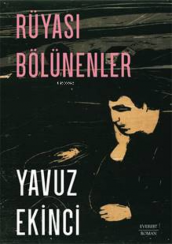 Rüyası Bölünenler | Yavuz Ekinci | Everest Yayınları