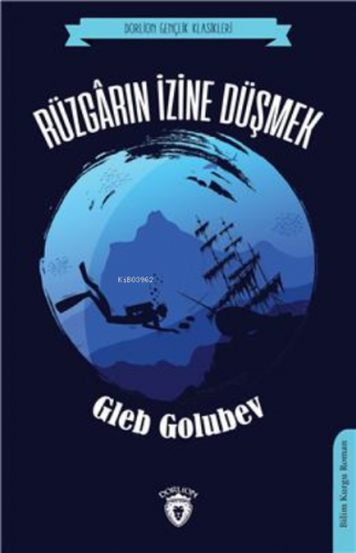 Rüzgarın İzine Düşmek | Gleb Golubev | Dorlion Yayınevi