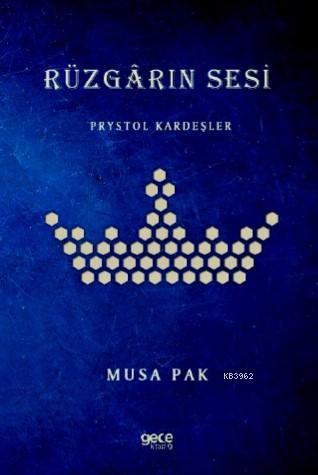 Rüzgarın Sesi | Musa Pak | Gece Kitaplığı Yayınları