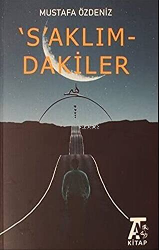 `S`aklım-dakiler | Mustafa Özdeniz | Kitap At Yayınları