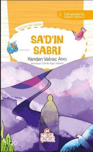 Sa`d`ın Sabrı; Sahabelerle Değerler Eğitimi (2. Set) | Handan Yalvaç A