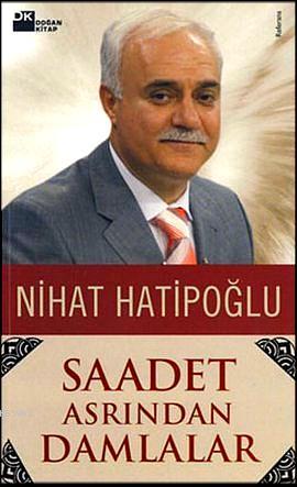 Saadet Asrından Damlalar | Nihat Hatipoğlu | Doğan Kitap