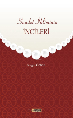 Saadet İkliminin İncileri | Sezgin Özbay | Etiket Yayınları